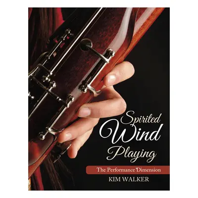 "Spirited Wind Playing: The Performance Dimension" - "" ("Walker Kim")