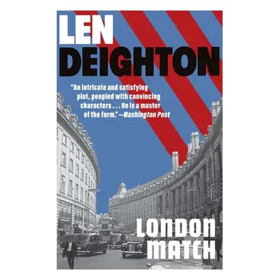 "London Match: A Bernard Sampson Novel" - "" ("Deighton Len")