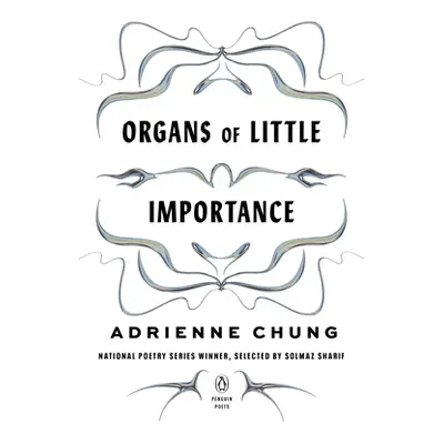 "Organs of Little Importance" - "" ("Chung Adrienne")