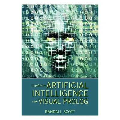 "A Guide to Artificial Intelligence with Visual PROLOG" - "" ("Scott Randall")