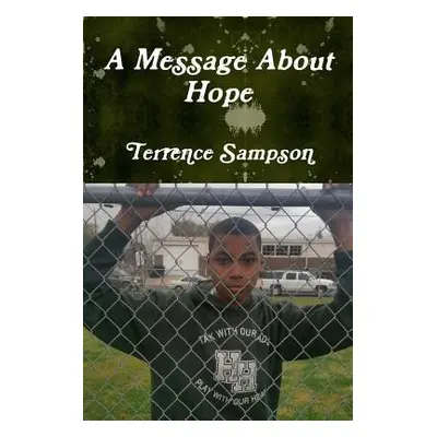 "A Message About Hope" - "" ("Sampson Terrence")