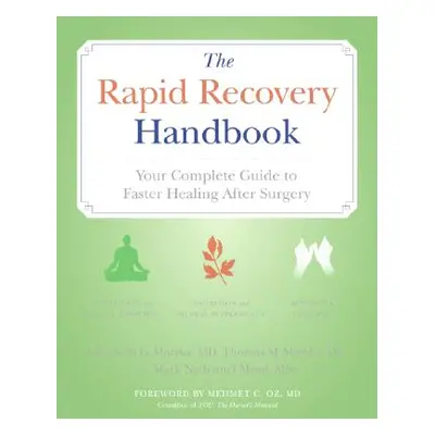 "The Rapid Recovery Handbook: Your Complete Guide to Faster Healing After Surgery" - "" ("Motyka