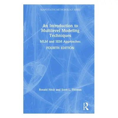 "An Introduction to Multilevel Modeling Techniques: MLM and SEM Approaches" - "" ("Heck Ronald H