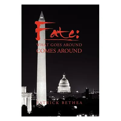 "Fate: What Goes Around Comes Around" - "" ("Bethea Patrick")