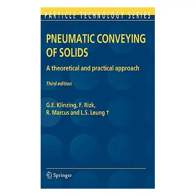 "Pneumatic Conveying of Solids: A Theoretical and Practical Approach" - "" ("Klinzing G. E.")