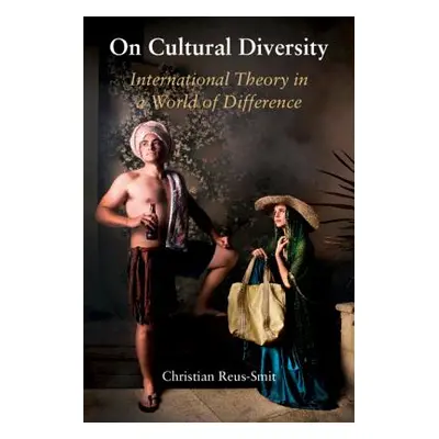 "On Cultural Diversity: International Theory in a World of Difference" - "" ("Reus-Smit Christia