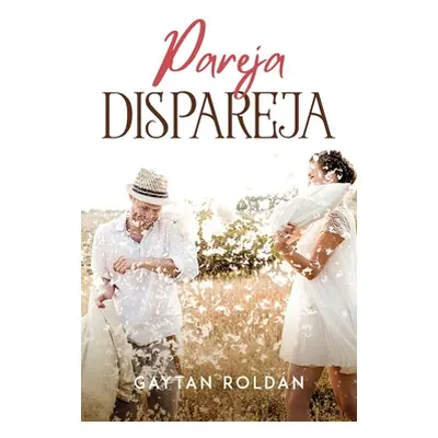 "Pareja dispareja" - "" ("Gaytan Roldn")