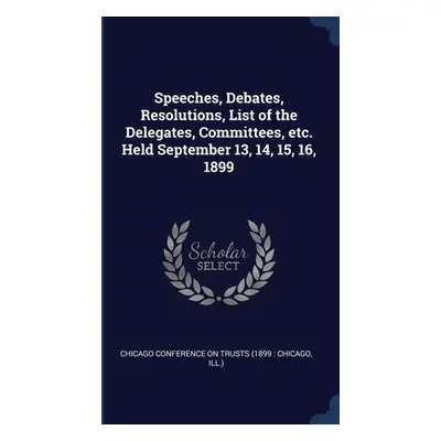 "Speeches, Debates, Resolutions, List of the Delegates, Committees, etc. Held September 13, 14, 