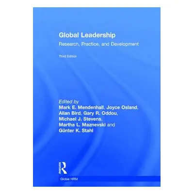 "Global Leadership: Research, Practice, and Development" - "" ("Mendenhall Mark E.")