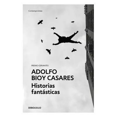 "Historias Fantsticas / Fantastic Stories" - "" ("Bioy Casares Adolfo")