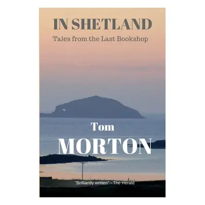 "In Shetland" - "" ("Morton Tom")