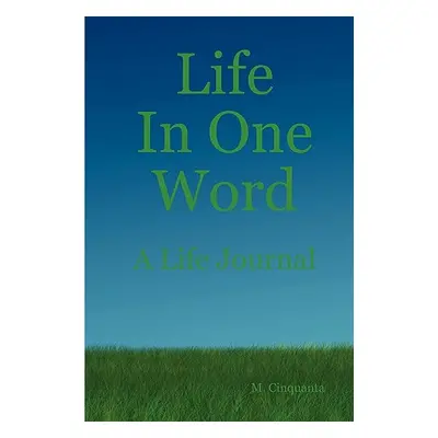 "Life In One Word" - "" ("Cinquanta Matt")