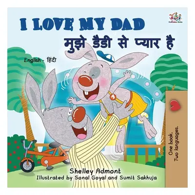 "I Love My Dad (English Hindi Bilingual Book for Kids)" - "" ("Admont Shelley")