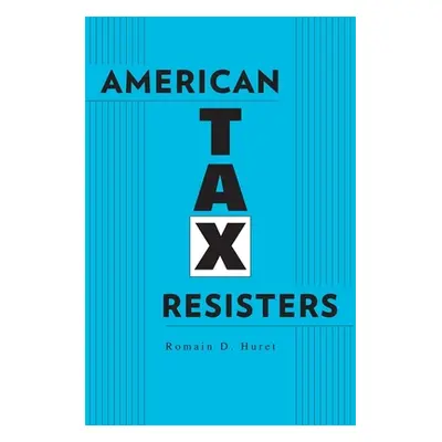 "American Tax Resisters" - "" ("Huret Romain D.")