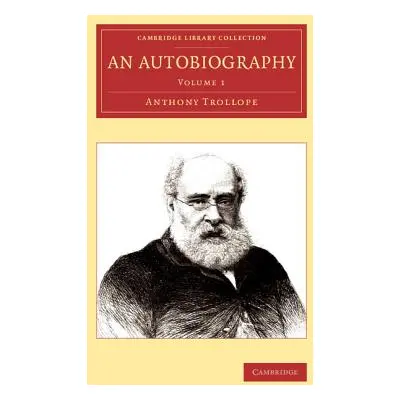 "An Autobiography" - "" ("Trollope Anthony")