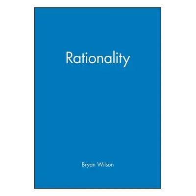 "Rationality" - "" ("Wilson Bryan")