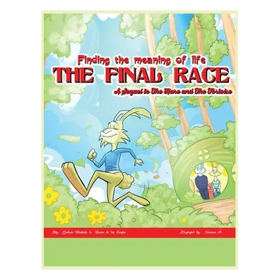 The Final Race: A Sequel to The Hare and The Tortoise (Chishala Godwin Mulenga)