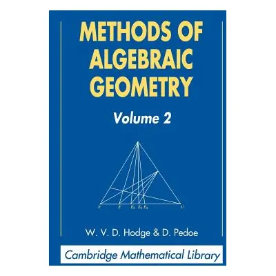 "Methods of Algebraic Geometry: Volume 2" - "" ("Hodge W. V. D.")