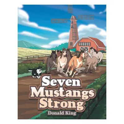 "Seven Mustangs Strong" - "" ("King Donald")