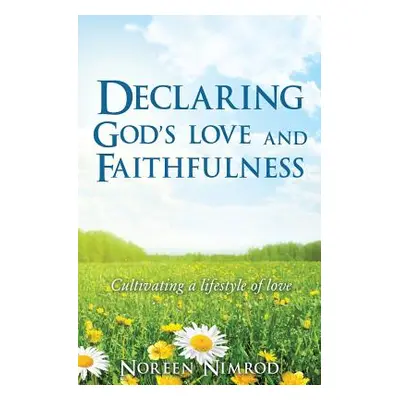 "Declaring God's Love and Faithfulness" - "" ("Nimrod Noreen")