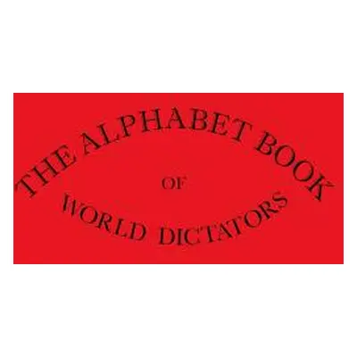 "The Alphabet Book Of World Dictators" - "" ("Hardy Brooke")