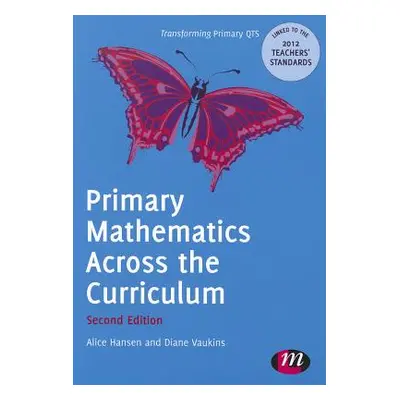 "Primary Mathematics Across the Curriculum" - "" ("Hansen Alice")