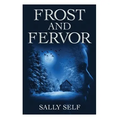 "Frost and Fervor" - "" ("Self Sally")