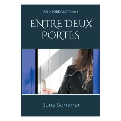 "Entre Deux Portes" - "" ("Summer June")