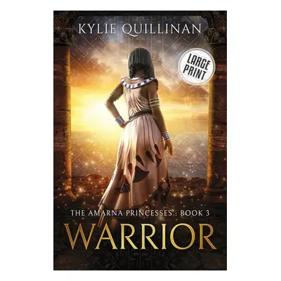 "Warrior (Large Print Version)" - "" ("Quillinan Kylie")