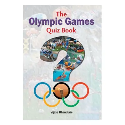 "The Olympic Games Quiz Book" - "" ("Khandurie Vijaya")