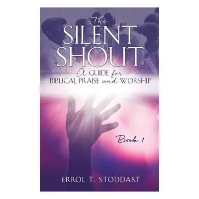 "The Silent Shout" - "" ("Stoddart Errol T.")