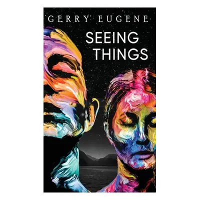 "Seeing Things" - "" ("Eugene Gerry")