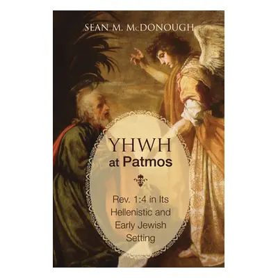 "YHWH at Patmos" - "" ("McDonough Sean M.")