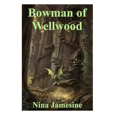 "Bowman of Wellwood" - "" ("Jamesine Nina")