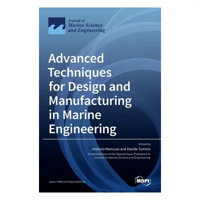 "Advanced Techniques for Design and Manufacturing in Marine Engineering" - "" ("Mancuso Antonio"