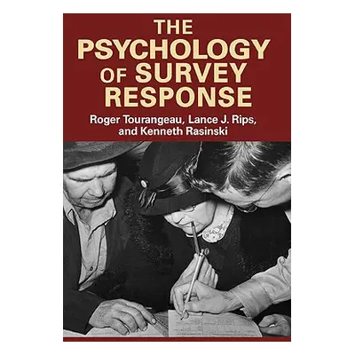 "The Psychology of Survey Response" - "" ("Tourangeau Roger")