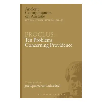 "Proclus: Ten Problems Concerning Providence" - "" ("Steel Carlos")