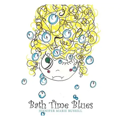 "Bath Time Blues" - "" ("Russell Jennifer Marie")