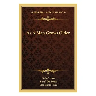 "As A Man Grows Older" - "" ("Svevo Italo")