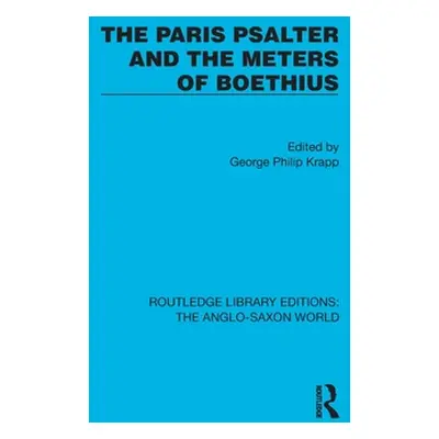 "The Paris Psalter and the Meters of Boethius" - "" ("Krapp George Philip")