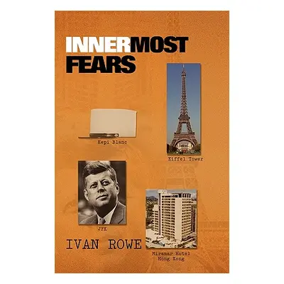 "Innermost Fears" - "" ("Rowe Ivan")