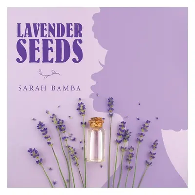 "Lavender Seeds" - "" ("Bamba Sarah")