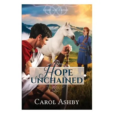 "Hope Unchained" - "" ("Ashby Carol")