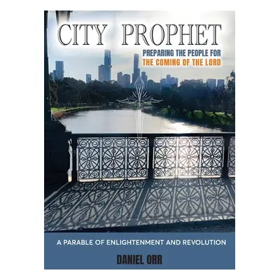 "City Prophet" - "" ("Orr Daniel")