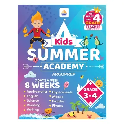 "Kids Summer Academy by ArgoPrep - Grades 3-4: 8 Weeks of Math, Reading, Science, Logic, and Fit