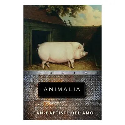 "Animalia" - "" ("del Amo Jean-Baptiste")