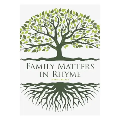 "Family Matters in Rhyme" - "" ("Walker Johnnie")