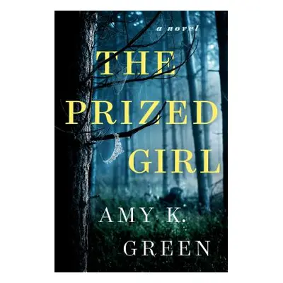 "Prized Girl" - "A Novel" ("")