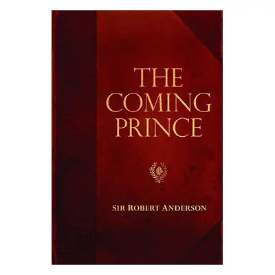 "The Coming Prince" - "" ("Anderson Sir Robert")