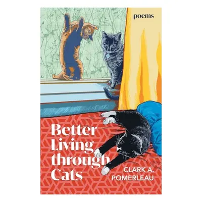 "Better Living through Cats" - "" ("Pomerleau Clark A.")